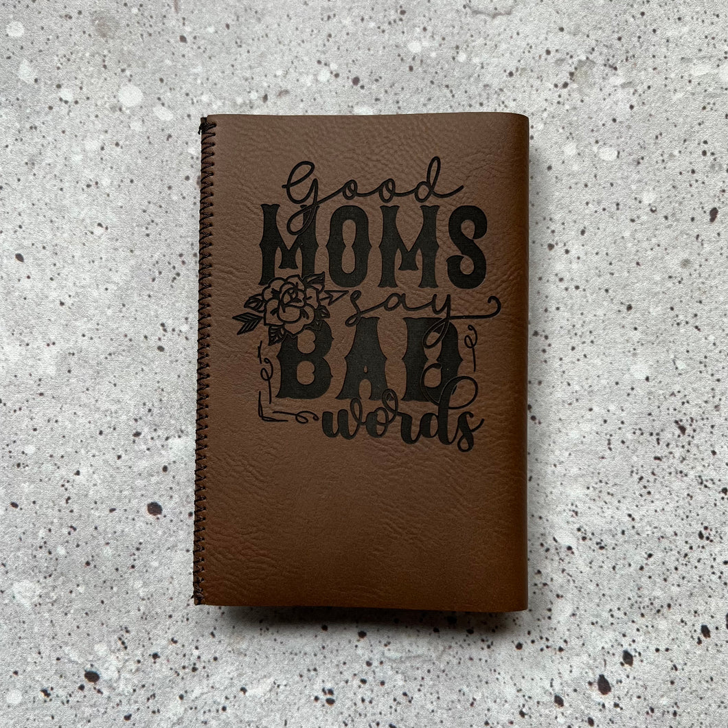Faux Leather SLIM CAN Beverage Holders - Good Moms Say Bad Words