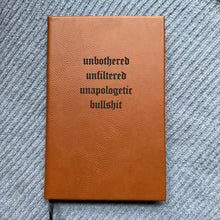 Load image into Gallery viewer, Unfiltered Bullshit Faux Leather Lined Journal

